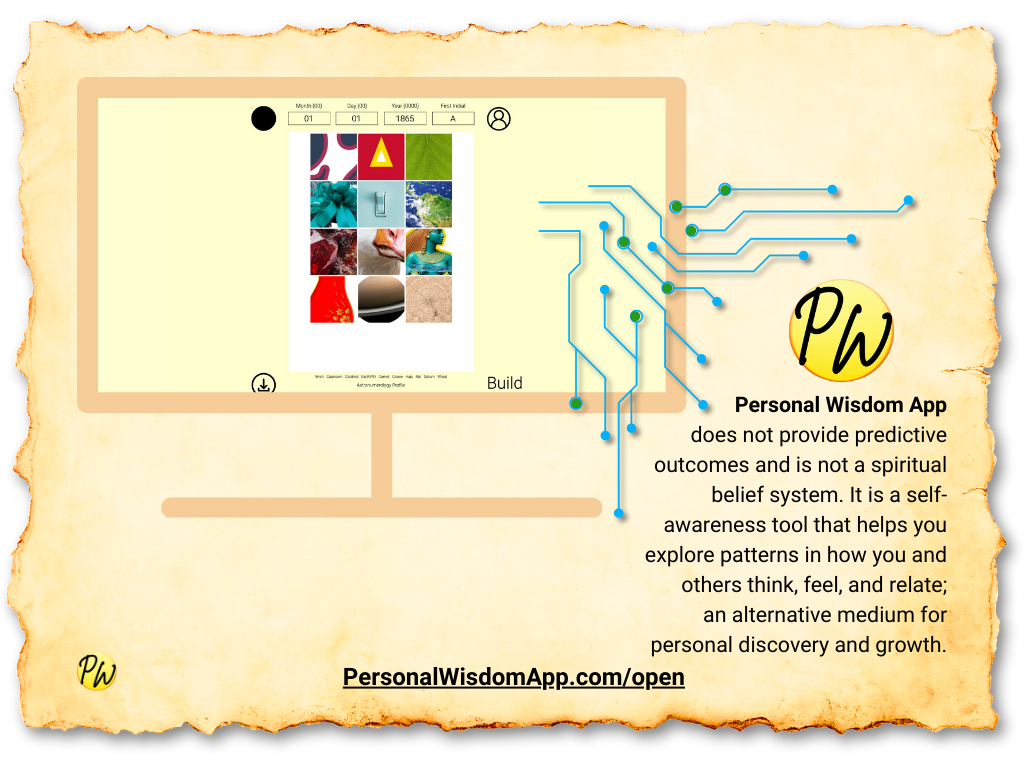 Personal Wisdom App does not provide predictive outcomes and is not a spiritual belief system. It is a self-awareness tool that helps you explore patterns in how you and others think, feel, and relate—an alternative medium for personal discovery and growth.